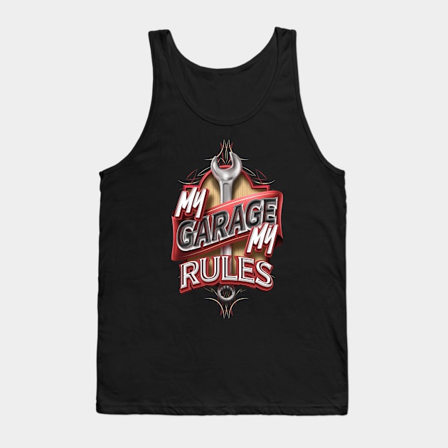 My Garage My Rules Tank Top by MarceloSchultz